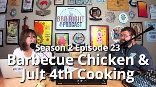 Old School Barbecue Chicken & July 4th Cooking - HowToBBQRight Podcast S2E22