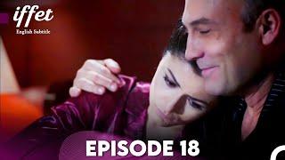 Iffet - Episode 18 (English Subtitles)