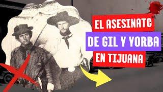 El Caso de los Rancheros Gilbert y Yorba en el Valle de Las Palmas Tijuana