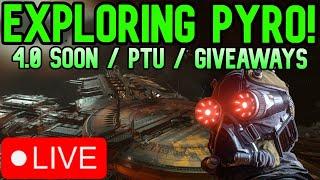 🟥LIVE PTU STREAM!🟥+ GIVING 7 SHIPS AWAY!🟥!Giveaway For Context!🟥EXPLORING PYRO!🟥COOLEST SYSTEM!🟥