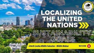 Localizing the United Nations' Sustainability Goals - North Carolina Wildlife Federation