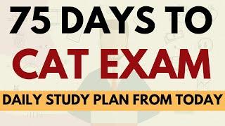 75 days to CAT exam | Can you crack CAT if you start from today? CAT 2024 study plan