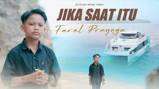 FAREL PRAYOGA - JIKA SAAT ITU (Official Music Video)