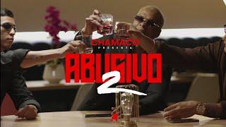 Chamaco - Abusivo 2  (Video Oficial)