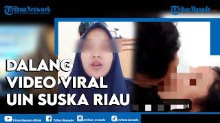 Terungkap Otak dan Dalang Video Viral Mahasiswi UIN Suska Riau, Disuruh Buat Klarifikasi Palsu