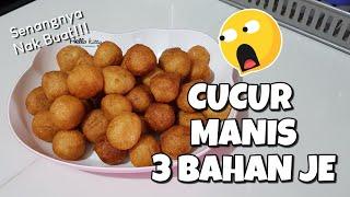 Cucur Manis | 3 Bahan Je | MESTI CUBA!!!