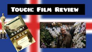 Touch: Film Review and Iceland at the Oscars