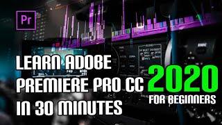 Premiere Pro CC 2020 Complete Beginner Tutorial