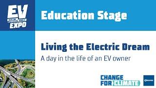 EV Expo: Living the Electric Dream - A day in the life of an EV owner