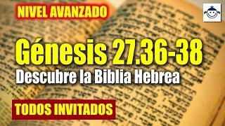 Sin Censura  Génesis 27.36-38 / Estudio Bíblico Hebraico Avanzado