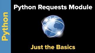 Python Requests Module: Just the Basics