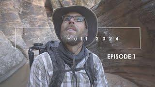 Photographing Zion, Fall 2024: Episode 1