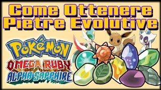 Come Ottenere TUTTE le pietre Evolutive in Pokemon Rubino Omega & Zaffiro Alpha - Tutorial ORAS ITA