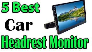 TOP 5 Best Car Headrest Monitors Review 2024