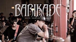 BARIKADE - KATA ADALAH SENJATA (Official Video)