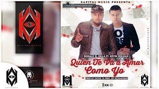 Quien Te Va a Amar Como Yo -  Kevin Roldan Ft. Ronald El Killa