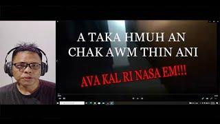 THAWM A TAM NEINUAI HLE || KAL RI DUP DUP RI A LIAN  [T || REACTS]