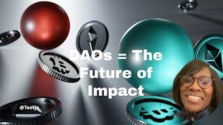 DAOs Explained: Why Visionary Leaders Can't Ignore This Movement