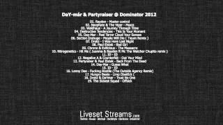 DaY-már & Partyraiser @ Dominator 2012 FULL SET 720p HD - LivesetStreams.com