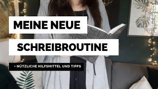 Meine neue Schreibroutine als Vollzeit-Autorin & Tipps und Hilfsmittel, um eure eigene zu entwickeln