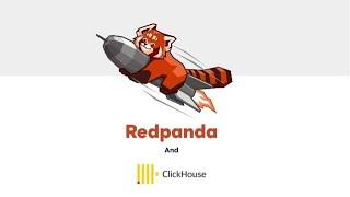 ClickHouse® Meetup: Redpanda and ClickHouse® | Webinar for ClickHouse®