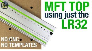 I Make an MFT top with the LR32 rail [video 424][gifted/ad**]