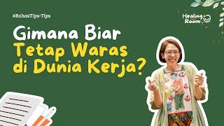 Menjaga Kewarasan di Dunia Kerja!