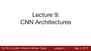 Lecture 9 | CNN Architectures