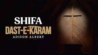 Shifa Dast-E-Karam | Adison Albert | Lyrical | Masihi Geet Ghar