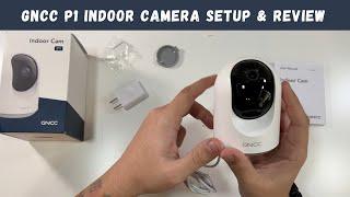 GNCC P1 Indoor Camera Setup & Review