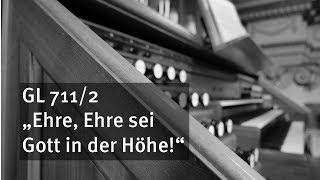 GL 711/2: Ehre, Ehre sei Gott in der Höhe / Karaoke-Version mit Orgelbegl. und eingeblendetem Text