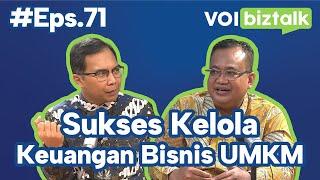 #VOIBiztalk Eps.71 Sukses Mengelola Keuangan Bisnis UMKM - Dr. Mulyono (Binus Business School)