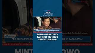 PDIP Minta Prabowo Tak Ikut-ikut Gibran Mundur dari Jabatan Sebelum Selesai, Harus Tuntaskan Tugas