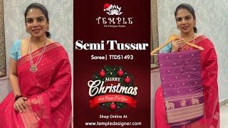 Semi Tussar Sarees | TTDS1493 | PRE BOOKING | Merry Deals | templedesigner.com | #christmas