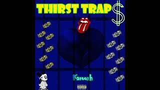 Karooxh - THIRST TRAPS ( Official Audio )