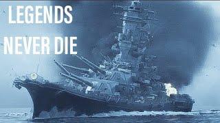 [Legends Never Die] IJN Yamato Tribute