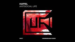 Huffel - Antisocial Life (Original Mix)