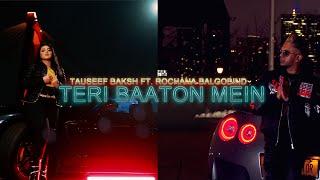 TAUSEEF BAKSH FT. ROCHANA BALGOBIND | TERI BAATON MEIN (PROD BY SUNNY-R)