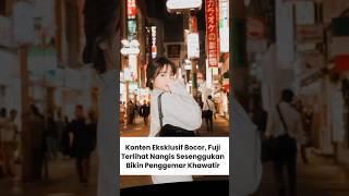 DI DUGA KONTEN EKSKLUSIF FUJI BOCOR #fuji #fujian #fujiasnawi #thoriq #aaliyahmassaid #viral