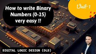 How to write Binary numbers (0-15) || Easy way to write binary numbers || Digital logic Design