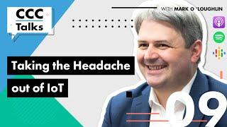 CCC Talks - Taking the Headache out of IoT w/ Alessandro Bassi