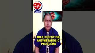 MILK DIGESTION AND METABOLIC PROBLEMS