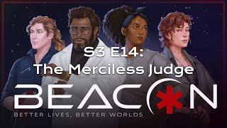 Alien | Beacon | The Merciless Judge | S3 E14