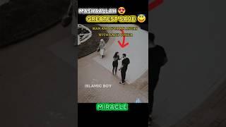 MashaAllah  Greatest save ️ #shorts #status #viral #islamicboy