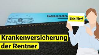 Krankenversicherung der Rentner erklärt!