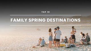 Top 10 Spring Break Destinations | Family Vacations in US 2023