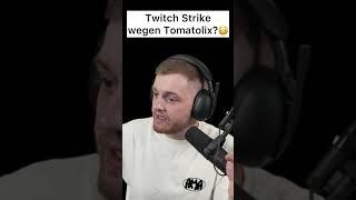 Twitch Strike wegen Tomatolix?