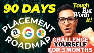 90 DAYS PLACEMENT ROADMAP| Step by Step Guide to CRACK ANY COMPANY | DSA, PROJECTS, CS SUBJECTS‍