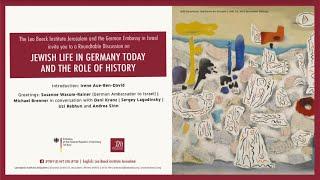 Jewish Life in Germany Today and the Role of History