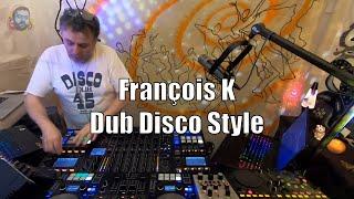 François K - Dub Disco Style (01-2022)